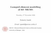Lumped-element modelling of RF-MEMS - unibo.itreggiani/mems_lecture_021106_parte_II.pdf · Lumped-element modelling of RF-MEMS Roberto Gaddi ... Tramite strutture deformabili e trasduzione
