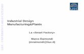 Industrial Design Manufacturing&Plantsmy.liuc.it/MatSup/2017/N90211/ID - Operations - 3c Tecnologie... · che gli conviene, bensì ciò che serve e quando serve. • E’ anche la