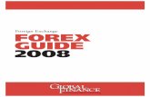 Foreign Exchange FOREX GUIDE 2008 · One reason that foreign exchange trading volumes have continued to expand amid this year’s financial turmoil is the presence of continuous-linked