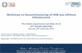 Workshop on Decommissioning of Oil& Gas offshore ... · Oslo Convention (mainly applicable for the North Sea) 2. Guidilines OSCOM (1991 - North Sea) 3. OSPAR Convention for the sea