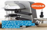 EsprEsso & cappuccino makEr - Ad Coffer · The IMUSA Espresso cappuccino Maker and it’s parts are not dishwasher safe. Always wash by hand. It is recommended washing when not used