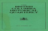THE BRITISH COLUMBIA HISTORICAL … D. A. MCGREGOR July-Oct. West Company, and this was for many years the great and vigorous competition of the Hudson’s Bay Company in the West.