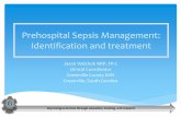 Prehospital Sepsis Management: Identification and treatment · Prehospital Sepsis Management: Identification and treatment Jason Walchok NRP, FP-C Clinical Coordinator Greenville