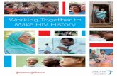 Working Together to Make HIV History · Senior Director, Compound Development Team Leader HIV Vaccines, Janssen Vaccines & Prevention B.V. I’ve been privileged to work in the field