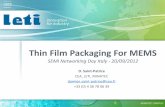 Thin Film Packaging For MEMS - semi.org Film Packaging LETI... · Minimize the thermal budget of the TFP ... (HU, depreciation, footprint, production capacities ... SEMI Networking