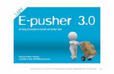 E-pusher Light version 3.01. Skrevet af Martin Thorborg og ... · E-pusher Light version 3.01. Skrevet af Martin Thorborg og publiceret den 03-09-2009.(Artikler mærket med ”*”