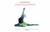 Quickstart Gentle Body POWER - WHOLYFIT · Only restoraon stretches are passive (relaxed) and that’s because they are intended to release fascia, not just stretch muscles. There