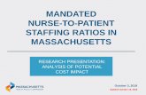 MANDATED NURSE-TO-PATIENT STAFFING RATIOS IN … Cost Impact... · any unit (except where RNs are required). Patient assignment limits apply to registered nurses only. Health care