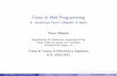 Corso di Web Programming - pages.di.unipi.itpages.di.unipi.it/.../AA1011-WebProg/slides/6-JavaScript-ParteI.pdf · Corso di Laurea in Informatica Applicata A.A. 2010/2011 Paolo Milazzo