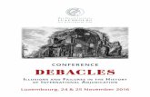 CONFERENCE DEBACLES - ESIL-SEDI · CONFERENCE DEBACLES IllusIons and FaIlures In the hIstory oF InternatIonal adjudIcatIon Luxembourg, 24 & 25 November 2016. Programme Thursday, 24
