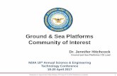 Ground & Sea Platforms Community of Interest · Ground & Sea Platforms Community of Interest 1 Dr. Jennifer Hitchcock Ground and Sea Platforms COI Lead NDIA 18th Annual Science &
