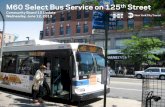 Community Board 10 Update Wednesday, June 12, 2013 · 125th Street Transportation Improvements+selectbusservice M60 Select Bus Service on 125 125th Street th Street . Community Board