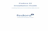 Installation Guide - Installing Fedora 22 on 32 and 64-bit ... · Installation Guide Fedora 22 Installation Guide Installing Fedora 22 on 32 and 64-bit AMD and Intel Edition 1 Author
