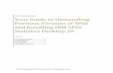 Your Guide to Uninstalling Previous Versions of SPSS and ... · Licensing SPSS Installing IBM SPSS Statistics Desktop 20 in Windows XP and Windows 7 The License Authorization Wizard