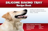 SILICONE BAKING TRAY - evine.com · 1 BAKE-A-BONE™ RECIPE BOOK  2 Apple Cinnamon Bones (2) cups of whole wheat (or regular) flour (1) cup oatmeal (12) cup milk