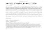Dutch agents 1940 – 1945 · Dutch Agents 1940 – 1945 1 Dutch agents 1940 – 1945 By Frans Kluiters (Version 200802)1 This is a comprehensive list of secret agents who infiltrated