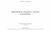 Broken heart emo - poems - PoemHunter.com: Poems · Poetry Series Broken heart emo - poems - Publication Date: 2009 Publisher: Poemhunter.com - The World's Poetry Archive