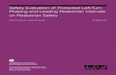 FHWA-HRT-18-044: Safety Evaluation of Protected Left-Turn ... · Safety Evaluation of Protected Left-Turn Phasing and Leading Pedestrian Intervals on Pedestrian Safety PUBLICATION