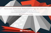Social Media Marketing in 2016 - LIEDMmoodle.liedm.net/pluginfile.php/2070/mod_resource/content/1/Wayin... · Social Media Marketing in 2016: Incorporating Real-Time Moments The Real-Time
