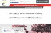 Drill Cuttings Issues in Decommissioning - Oil & Gas UKoilandgasuk.co.uk/wp-content/uploads/2015/06/54.pdf · Water Based Drilling Fluid Additives Brines e.g. Calcium Chloride Dihydrate