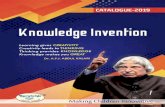 Knowledge Invention · Knowledge Invention Learning gives CREATIVITY Creativity leads to THINKING Thinking provides KNOWLEDGE Knowledge makes you GREAT Dr. A.P.J. ABDUL KALAM