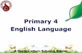 Primary 4 English Language - silingpri.moe.edu.sg parents/P4 Parents... · 2 Language Use and Comprehension 50 50% 1 h 15 min 3 ... Grammar Cloze Fill in the blanks MCQ ... Share