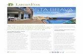 COSTA BRAVA - Lucas Fox · COSTA BRAVA REAL ESTATE MARKET Q1 & Q2 2012. . COSTA BRAVA REAL ESTATE . MARKET: SUMMARY. Costa Brava is a unique property . environment in Spain, with