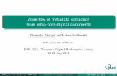 Workflow of metadata extraction from retro-born-digital ...sojka/dml-2011-tkaczyk.pdfWork ow of metadata extraction from retro-born-digital documents Dominika Tkaczyk and L ukasz Bolikowski