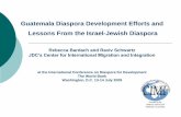 Guatemala Diaspora Development Efforts and Lessons From ...siteresources.worldbank.org/.../Bardach_Schwartz.pdf · Guatemala Diaspora Development Efforts and Lessons From the Israel-Jewish