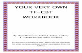 Your Very Own TF-CBT Workbook - University of Washingtondepts.washington.edu/hcsats/PDF/TF- CBT/pages/8 Trauma Narrative... · i Your Very Own TF-CBT Workbook Introduction This workbook