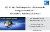 IEC SC 8A: Grid Integration of Renewable Energy Generation ...regridintegrationindia.org/.../2017/...presentation_Bernhard_Ernst.pdf · Dr. Jianbin FAN State Grid Corporation of China