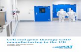 Cell and gene therapy GMP manufacturing in the UK GMP... · UK’s MHRA-licensed GMP manufacturing facilities, as manufacturers try to keep pace with high global demand.