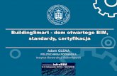 BuildingSmart - dom otwartego BIM,infrabim.pl/wp-content/uploads/2016/11/S.1.3_GLEMA_BuildingSmart... · opracowane przez Model Support Group [MSG], wdrażane przez Implementation