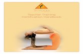 Teacher Training Certification Handbook - TriYoga.com · Prana Vidya: Rhythmic Breathing, Concentration and Meditation s. Jnana: Knowledge on Yoga, Practice and Teaching Offered for