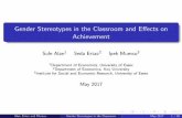 Gender Stereotypes in the Classroom and E ects on Achievement · Gender Stereotypes in the Classroom and E ects on Achievement ... University of Essex 2Department of Economics, Koc˘