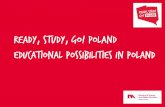 READY, STUDY, GO! POLAND Educational Possibilities in Polandeeas.europa.eu/archives/delegations/indonesia/documents/more_info/... · Why Poland? Study & lop! • The fatherland of