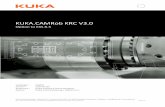 KUKA. CAMRob KRC V3 - cadcamstore.nl · 1. Robot: (by preference of type HA + absolute accurate) driven by the KUKA KRC2 controller. 2. KRC Controller with additional control cabinet.