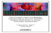The Primary Care-Cardiology Partnership to Ensure Optimal ... Files/Syllabus... · 2 7 Acute Coronary Syndrome (ACS) ACS (cardinal sign: chest pain) Unstable angina (UA) Myocardial