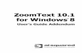 ZoomText for Windows 8 User Guide Addendum  · Web viewAside from this addendum, ... ZoomText 10.1 supports the core applications in Microsoft Office 2013 including Word, Excel and