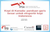 Kopi di Kanada: panduan garis besar untuk eksportir kopi ... · Kopi di Kanada: panduan garis besar untuk eksportir kopi Indonesia Indonesia Maret 2017 ...
