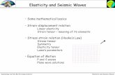 Elasticity and Seismic Waves - uni-muenchen.deigel/Lectures/Sedi/sedi... · Seismology and the Earth’s Deep Interior Elasticity and Seismic Waves Elasticity TheoryElasticity Theory