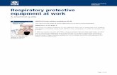 Respiratory protective equipment at work - RPE Experts · respiratory protective equipment (RPE) in the workplace, in order to comply with the law. It tells you when you can use RPE,