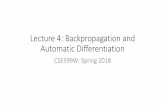Lecture 4: Backpropagation and AutomaticDifferentiationdlsys.cs.washington.edu/pdf/lecture4.pdf · Problems of backpropagation •You always need to keep intermediate data in the