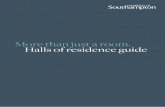 More than just a room. Halls of residence guide · Hal eside uide Dear Resident, ... accommodation and we look forward to meeting you! With Best Wishes, Neil Sapsworth ... Your halls