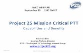 Project 25 Mission Critical PTT · Examples: Michigan 90,000 users 1,665 Agencies 12 Million PTT /mo. Miami/Dade 30,000 users, 110 Agencies, 7 million PTT/mo. A Vibrant Competitive