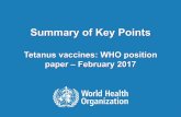 Tetanus PP Presentation - who.int · 2| Summary of Key Points “Tetanus vaccines: WHO Position Paper-February 2017” Background!Tetanusisan(acute(infectiousdisease(caused(bytoxigenicstrainsof