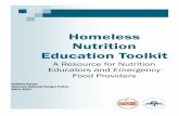 Homeless Nutrition Education Toolkit - Hunger Center · In some cases, Homeless people have demonstrated a general knowledge about nutrition. The Nutrition Education Lessons in the