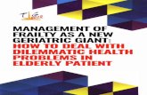 MANAGEMENT OF FRAILTY AS A NEW GERIATRIC GIANT: …staff.ui.ac.id/system/files/users/lili.legiawati/publication/... · Prosiding Temu Ilrniah Geriatri 2015 Management of frailty as