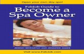 Become a FabJob Guide to Spa Owner · Become aFabJob Guide to Spa Owner Visit . Contents ... ISPA. The ISPA also estimated the number of spas in the U.S. to be al- ... You will be
