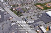 Orem City Center Master Plan - Utah · Orem City Center . Master Plan . City Council Model Facility Tours . November 15, 2016